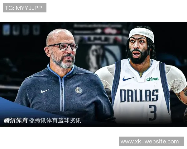 基德透露浓眉进行球场训练正在恢复中球队将持续关注情况 基德透露浓眉进行球场训练正在恢复中球队将持续关注情况